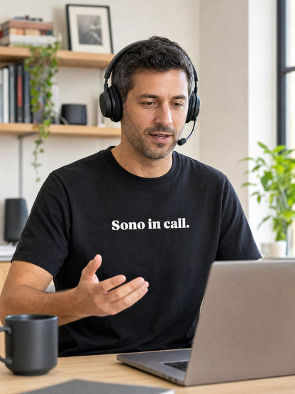 T-shirt "Sono in call."