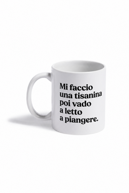Mug "Mi faccio una tisanina..."