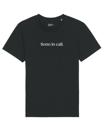 T-shirt "Sono in call."