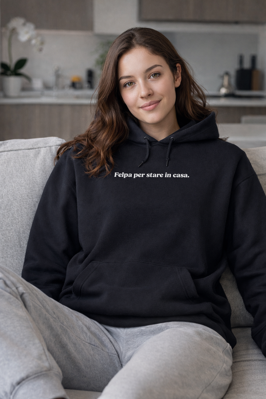 "Felpa per stare in casa."